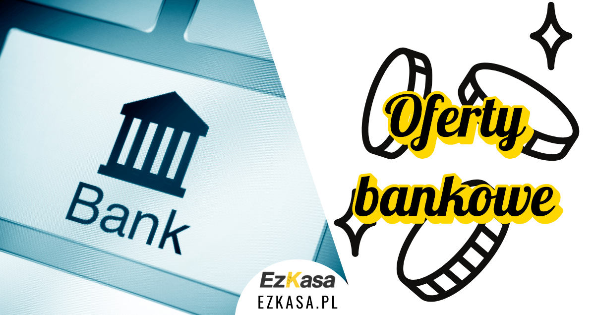 Oferty bankowe